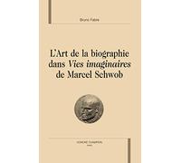 L'art de la biographie dans Vies imaginaires de Marcel Schwob