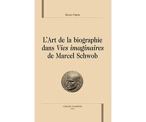 L'art de la biographie dans Vies imaginaires de Marcel Schwob