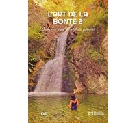 L'art De La Bonté - Tome 2, Découvrir Notre Merveilleux Potentiel