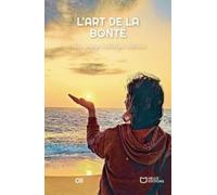 L'art De La Bonté - Un Voyage Initiatique Intérieur
