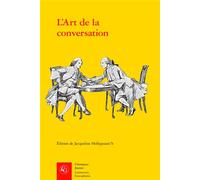 L'Art de la conversation Anthologie - Marc Fumaroli - Classiques Garnier - broché - Anthologie
