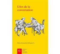 L'Art de la conversation Marc Fumaroli (Préface), Jacqueline Hellegouarc'h (Editeur du volume), Anonyme (Auteur)