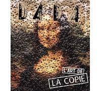 L'art de la copie (revue DADA 293) - Collectif - Arola Eds - broché - Revue