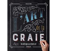 L'art de la craie – Du lettrage au street art – Groupe Eyrolles