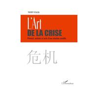 Thierry Fusalba – L'art de la crise – Prévenir, contenir et sortir d'une situation sensible – Broché