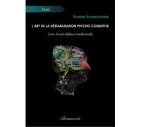 L'art De La Destabilisation Psycho Cognitive