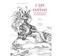 L'Art de la Fantasy - créatures fantastiques