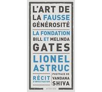 L'art de la fausse générosité: La fondation Bill et Melinda Gates