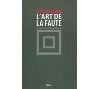 L'art de la faute: Selon Georges Bataille