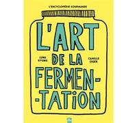 L'art de la fermentation Camille Oger (Auteur), Luna Kyung (Auteur)