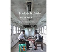 L'art de la friche: Essai sur l'art contemporain africain