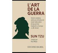 L'Art de la Guerra: Versió catalana amb una introducció novel·lada sobre el seu primer traductor a Europa: J.J.M. Amiot