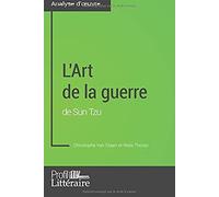 L'art De La Guerre De Sun Tzu (Analyse Approfondie)