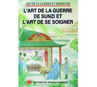 L'ART DE LA GUERRE DE SUNZI ET L'ART DE SE SOIGNER