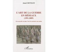 L'art De La Guerre En Réseaux - (1991-2009), Une Nouvelle Ère Dans L'art Deconstruire Une Action