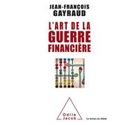 L'Art de la guerre financière - Jean-François Gayraud - Odile Jacob - broché - Etude