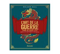 L'Art de la guerre - Livre de casse-tête - Mettez votre esprit logique à rude épreuve Roland Hall (Auteur), Justine Coppeaux (Traduction)
