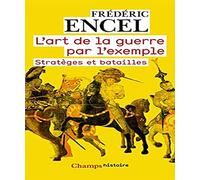 L'art de la guerre par l'exemple (NE) Stratèges et batailles
