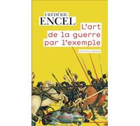 L'Art de la guerre par l'exemple: Stratèges et batailles