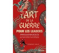 L'art De La Guerre Pour Les Leaders - Adoptez Les Principes De Sun Tzu À Vos Techniques De Managemen