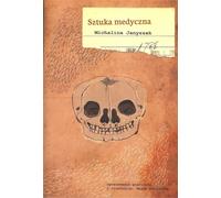L'art de la médecine - Michalina Janyszek (Buch auf Polnisch)