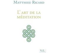 Matthieu Ricard – L'Art de la méditation – Nouvelle édition – Broché