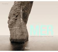 L'Art de la mer: anthologie de la photographie maritime depuis 1843