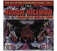 L'art De La Musique Mécanique Vol. 3 : L'orgue De La Foire Du Trone