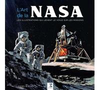 L'art De La Nasa - Les Illustrations Qui Lèvent Le Voile Sur Les Missions