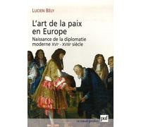 L'art de la paix en Europe Lucien Bély (Auteur)