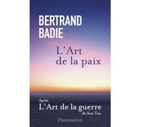 L'Art de la paix: Neuf vertus a honorer et autant de conditions à établir
