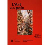 L'ART DE LA PAIX: SECRETS ET TRESORS DE LA DIPLOMATIE - BEAU LIVRE