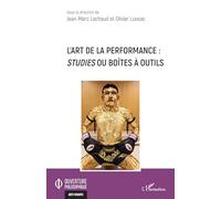 L'art de la performance: Studies ou boîtes à outils