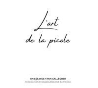 L'art de la picole !: Par un mec qui picole avec classe, pour des gens qui picolent avec classe.