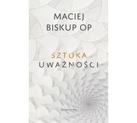 L'art de la pleine conscience - Maciej Biskup (Literatur, Philosophie auf Polnisch)