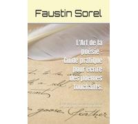 L'Art de la poésie : Guide pratique pour écrire des poèmes touchants.: Entre les mots : Conseils pour écrire des poèmes qui captivent le lecteur.