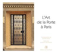 L'Art de la Porte à Paris - Laurence de Finance - Puits Fleuri - broché - Monographie