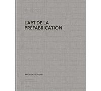 L'art de la préfabrication - Prelco 1972-2022