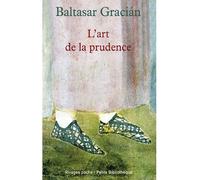 L'art de la prudence - Baltasar Gracian - Rivages - Poche - Livre