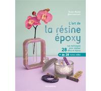 L'art de la résine époxy Les techniques pour réaliser 28 déco et bijoux - Rozen Martel - Merci Les Livres - broché - Guide