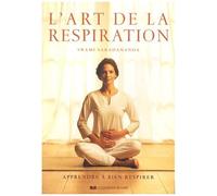 L'art De La Respiration - Apprendre À Bien Respirer