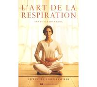 L'art De La Respiration - Apprendre À Bien Respirer