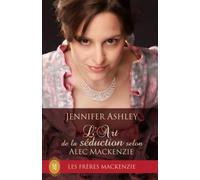 L'Art de la séduction selon Alec Mackenzie