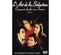 L'art de la seduction, vol. 1 : comment abordrer une femme