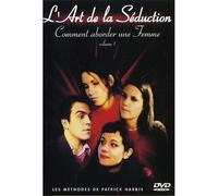 L'art De La Séduction - Volume 1 : Comment Aborder Une Femme