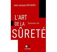 L'art de la sureté 15 préceptes clés - Jean-Jacques Richard - VA Press - broché - Etude