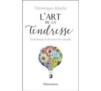 L'art de la tendresse Véronique Aïache (Auteur)