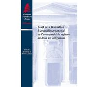 L'art De La Traduction - L'accueil International De L'avant-Projet De Réforme Du Droit Des Obligations