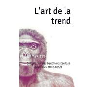 L'art de la trend: Compilation des trends masterclass qu'on a eu cette année (édition 2024)