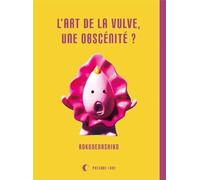 L'Art de la vulve, une obscénité ?
